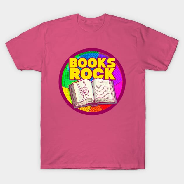 BOOKS ROCK T-Shirt by ArtistJerryBennett